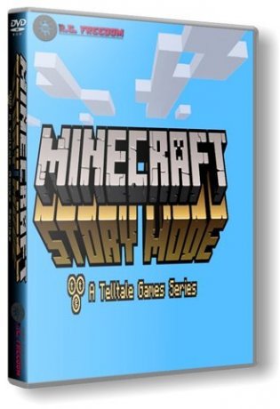 Minecraft: Story Mode - A Telltale Games Series. Episode 1-8 (2015) PC | RePack  R.G. Freedom