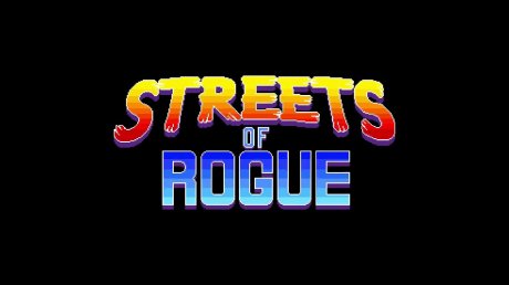 Streets of Rogue (2017)