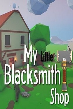My Little Blacksmith Shop (2017)